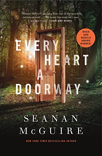 Book: Every Heart a Doorway (Wayward Children, Book 1)