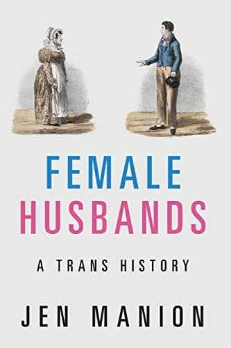 Book: Female Husbands: A Trans History