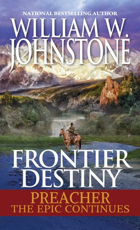 Book: Frontier Destiny - Preacher: The Epic Continues - Forty Guns West and Blackfoot Messiah